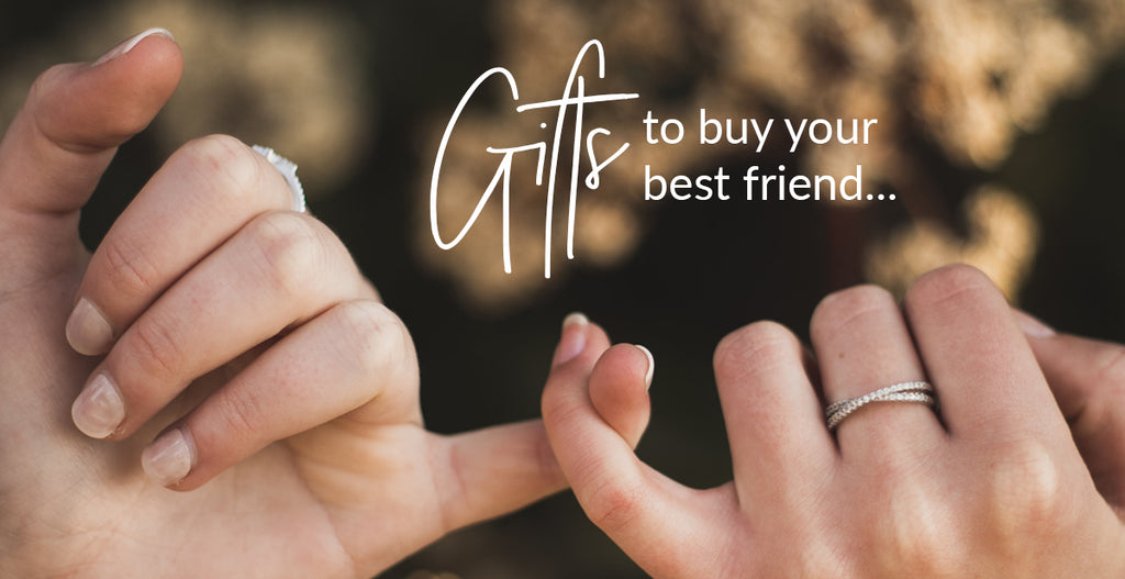 Choosing the Perfect Gifts for Best Friends